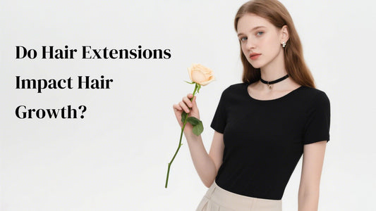 Do Hair Extensions Impact Hair Growth?